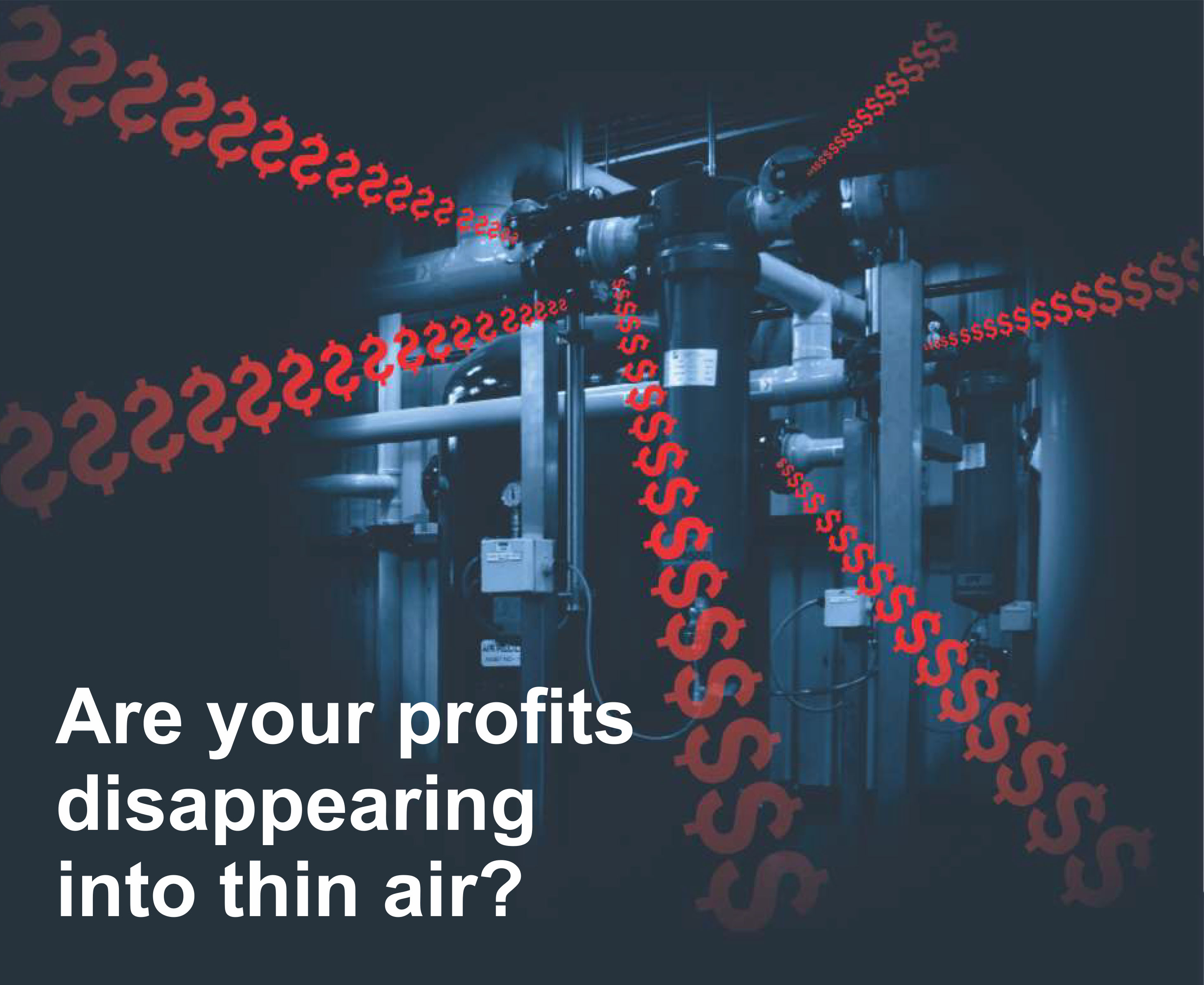 Compressed air leaks may be costing you money